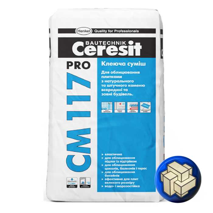 Клей для плитки ceresit см 17 — характеристики и инструкция по применению